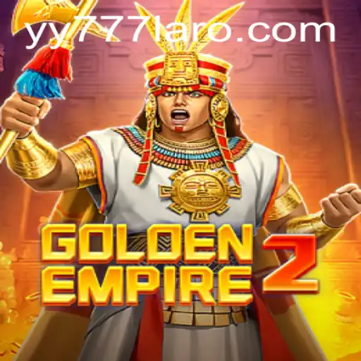 Unveiling the World of GoldenEmpire2: An Epic Adventure Awaits