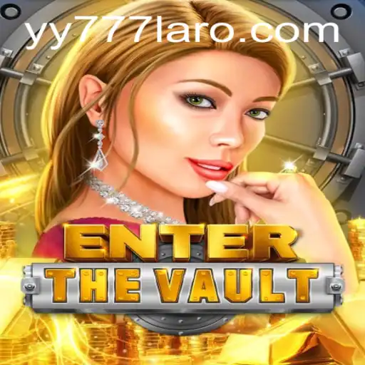 Dive into the Exciting World of EntertheVault: Unleashing the Power of Yy777