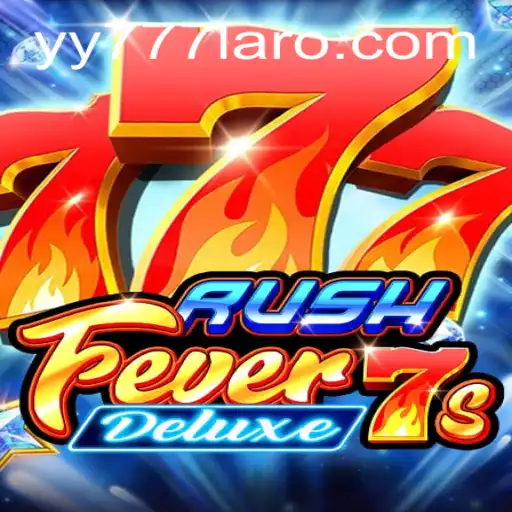 Dive into the Thrills of RushFever7sDeluxe: A Game Like No Other