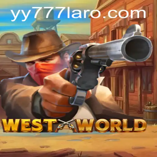 Explore the Dynamic World of WestWorld with Yy777